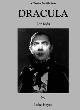 Dracula for Kids by Luke Hayes