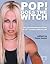 Pop! Goes the Witch by Fiona Horne Pop! Goes the Witch by Fiona Horne