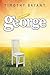 George: Take a journey with George through the "Thou shalts," in this delightful, comedic, and insightful story.