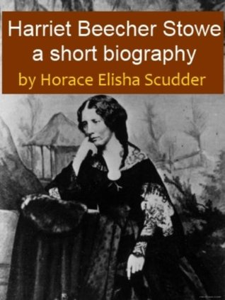 Harriet Beecher Stowe - A Short Biography
