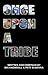 Once Upon A Tribe