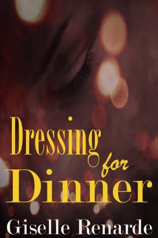 Dressing for Dinner (Kindle Edition)