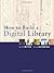 How to Build a Digital Library (The Morgan Kaufmann Series in Multimedia Information and Systems)