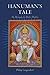 Hanuman's Tale: The Messages of a Divine Monkey