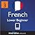 Learn French - Level 3: Lower Beginner French Volume 2 (Enhanced Version): Lessons 1-25 with Audio (Innovative Language Series - Learn French from Absolute Beginner to Advanced)
