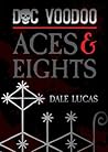 Aces & Eights by Dale Lucas