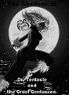 Shadowcat vs Dr Tentacle and the Cruel Centauron Part 1 by Dr Ludwig Spunkel