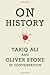 On History: Tariq Ali and Oliver Stone in Conversation