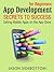 App Development For Beginners - Secrets to Success Selling Ap... by Jason Sidebottom
