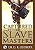 Captured By The Slave Masters