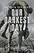 Our Darkest Day: The Tragic Battle of Fromelles