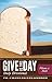 Give Us This Day: A Daily Bible Study, Devotion, Meditation, and Prayer For the Whole New Testament - Vol. 2: Mark