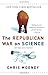 The Republican War on Science