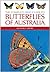 The Complete Field Guide to Butterflies of Australia by Michael F. Braby