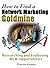 How to Find a Network Marketing Goldmine: Researching and Evaluating MLM Opportunities (Network Marketing Superstar Book 1)