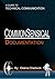 Commonsensical Documentation (The CommonSensical Approach Book 1)