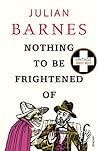 Nothing to be Frightened Of Book cover for Nothing to be Frightened Of