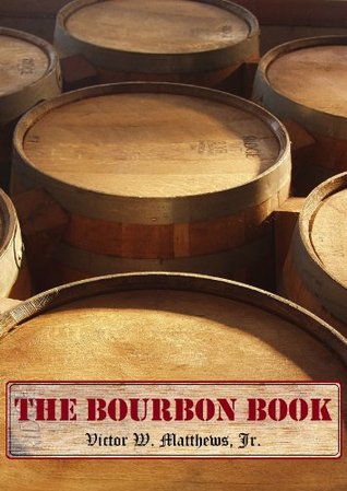 The Bourbon Book (Kindle Edition)