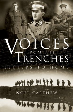 Voices from the Trenches: Letters to Home (Kindle Edition)