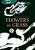 Flowers of Grass (Japanese Literature Series)