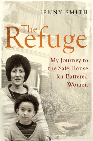 The Refuge: My Journey to the Safe House for Battered Women (Kindle Edition)