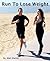 Run To Lose Weight