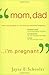 "Mom, Dad . . . I'm Pregnant" by Jayne E. Schooler