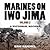 Marines on Iwo Jima, Volume 2. A Pictorial Record