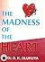 The Madness of the Heart