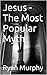 Jesus - The Most Popular Myth: Revised Edition