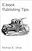 E-book Publishing Tips