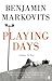 Playing Days: From the 2025 Booker shortlisted author of The Rest of Our Lives