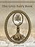 The Grey Fairy Book by Andrew Lang The Grey Fairy Book by Andrew Lang