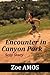 Encounter in Canyon Park: S...