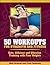 50 Workouts for Strength and Fitness: Safe, Efficient and Effective Training with Free Weights