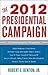 The 2012 Presidential Campa...
