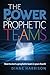 The Power of Prophetic Team...