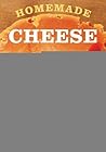 Homemade Cheese: ...