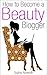 How to Become a Beauty Blogger