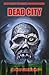 Dead City (Deadwater series: Book 3)