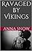 Ravaged by Vikings part 1
