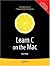Learn C on the Mac (Learn Series)