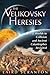 The Velikovsky Heresies: Worlds in Collision and Ancient Catastrophes Revisited