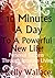 10 Minutes A Day To A Powerful New Life - Personal Success Through Intuitive Living