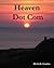 Heaven dot com by Michelle Gordon Heaven dot com by Michelle Gordon