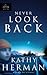Never Look Back by Kathy Herman