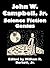 John W. Campbell, Jr.: Science Fiction Genius