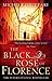 The Black Rose of Florence ...