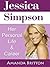 Jessica Simpson:  Her Personal Life and Career