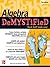 Algebra DeMYSTiFieD